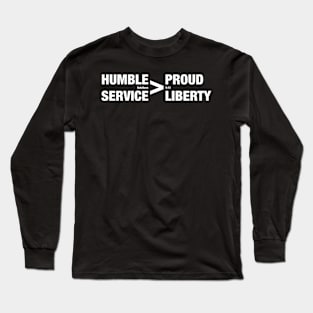 Humble Service > Proud Liberty -- Galatians 5 Long Sleeve T-Shirt